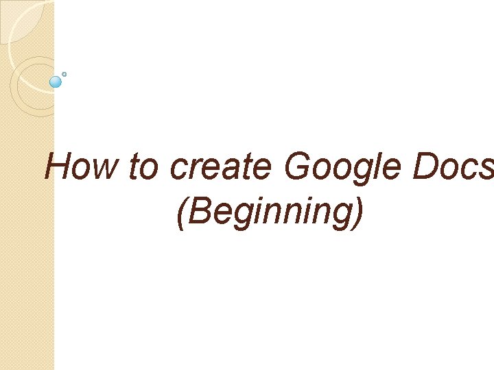 How to create Google Docs (Beginning) 