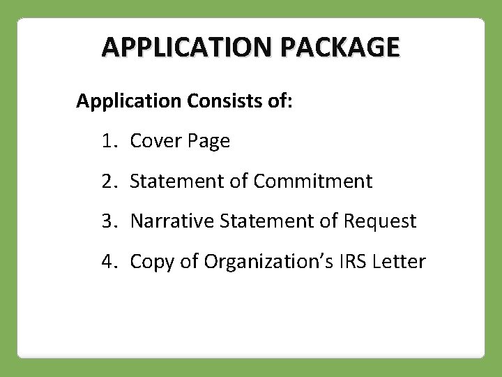 APPLICATION PACKAGE Application Consists of: 1. Cover Page 2. Statement of Commitment 3. Narrative
