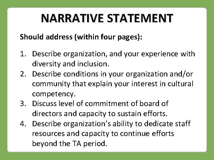 NARRATIVE STATEMENT Should address (within four pages): 1. Describe organization, and your experience with