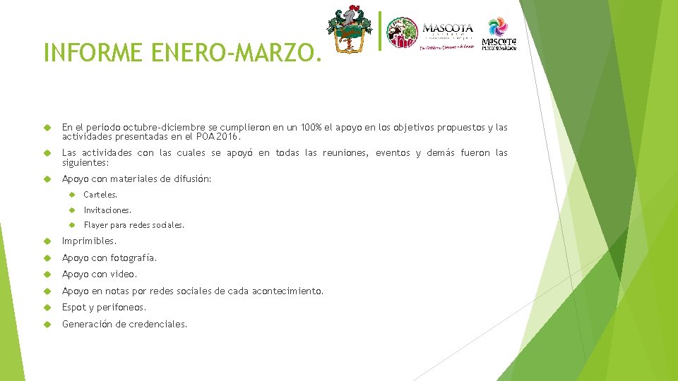 INFORME ENERO-MARZO. En el periodo octubre-diciembre se cumplieron en un 100% el apoyo en