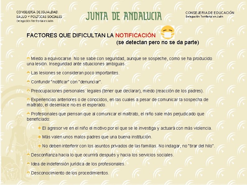 CONSEJERIA DE EDUCACIÓN Delegación Territorial en Jaén FACTORES QUE DIFICULTAN LA NOTIFICACIÓN (se detectan