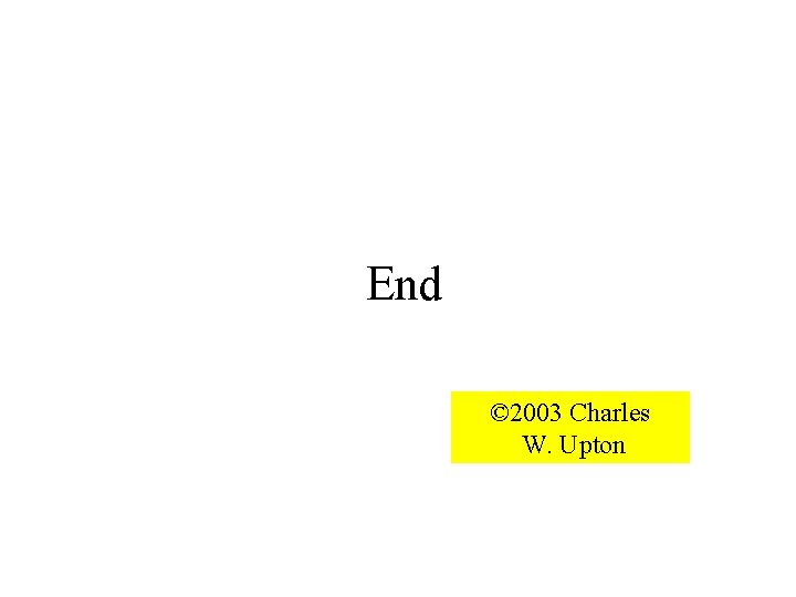 End © 2003 Charles W. Upton 