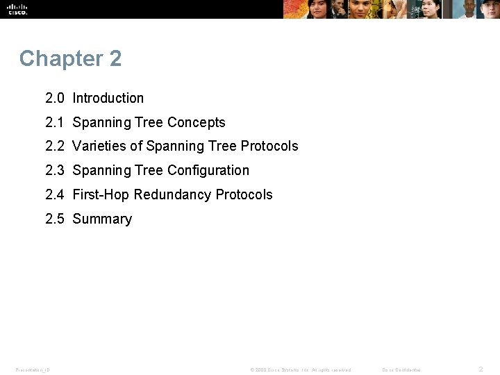 Chapter 2 2. 0 Introduction 2. 1 Spanning Tree Concepts 2. 2 Varieties of