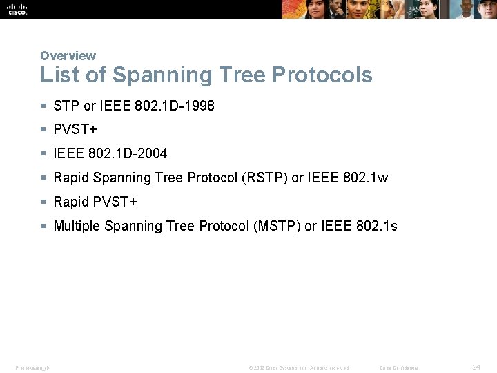 Overview List of Spanning Tree Protocols § STP or IEEE 802. 1 D-1998 §