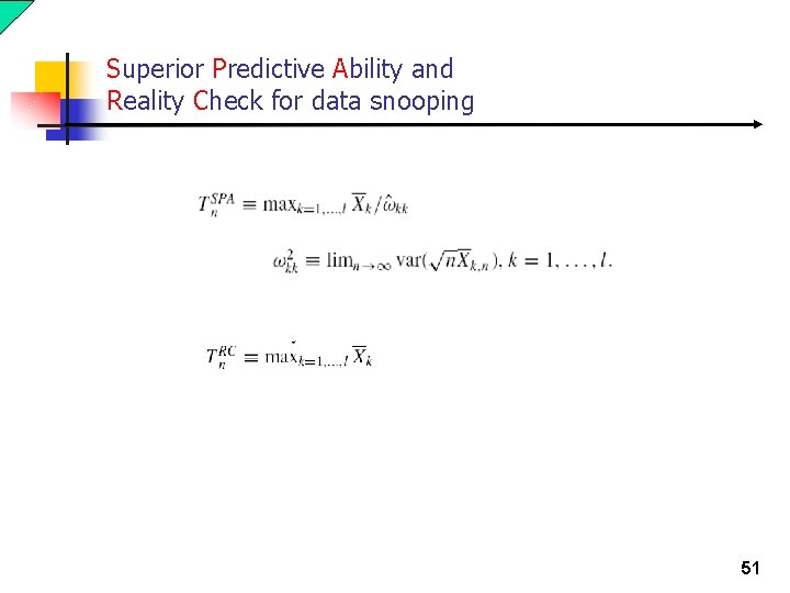 Superior Predictive Ability and Reality Check for data snooping 51 