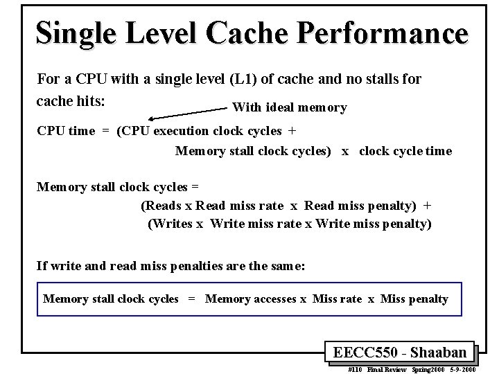 Single Level Cache Performance For a CPU with a single level (L 1) of