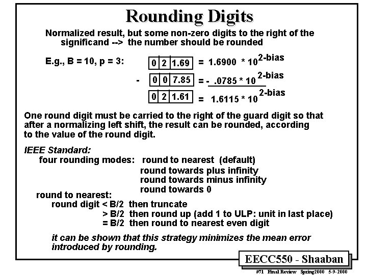 Rounding Digits Normalized result, but some non-zero digits to the right of the significand