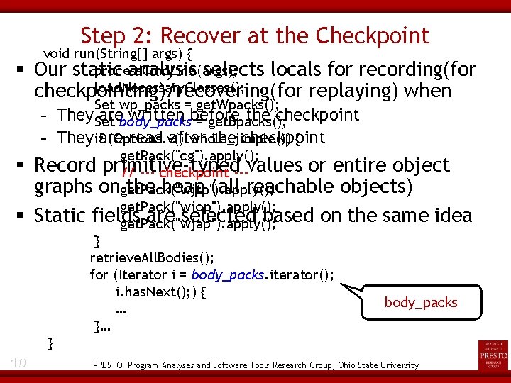 Step 2: Recover at the Checkpoint 10 void run(String[] args) { process. Cmd. Line(args);