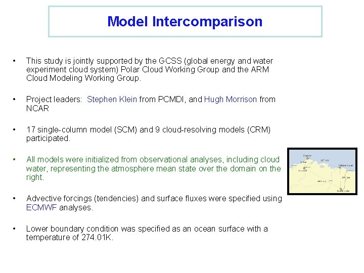 Model Intercomparison • This study is jointly supported by the GCSS (global energy and