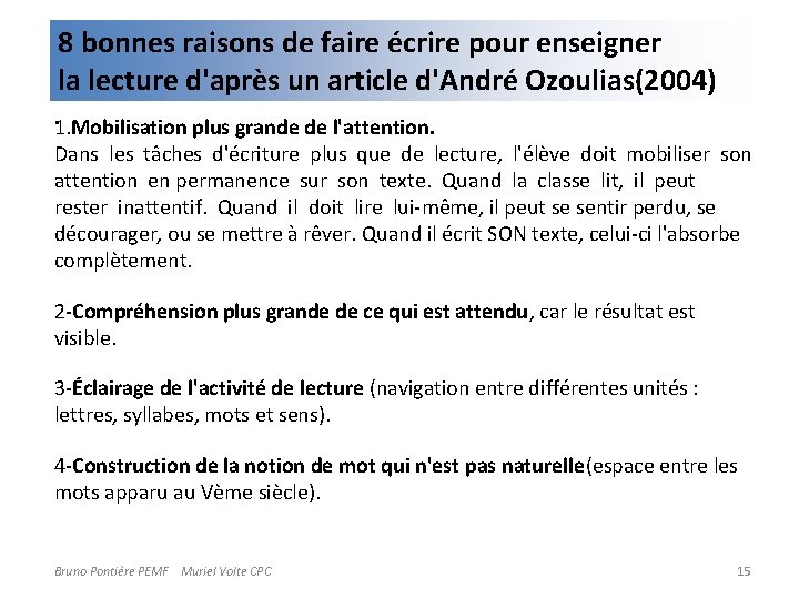 8 bonnes raisons de faire écrire pour enseigner la lecture d'après un article d'André