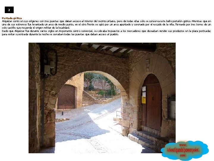 2 Portada gótica Alquézar contó en sus orígenes con tres puertas que daban acceso