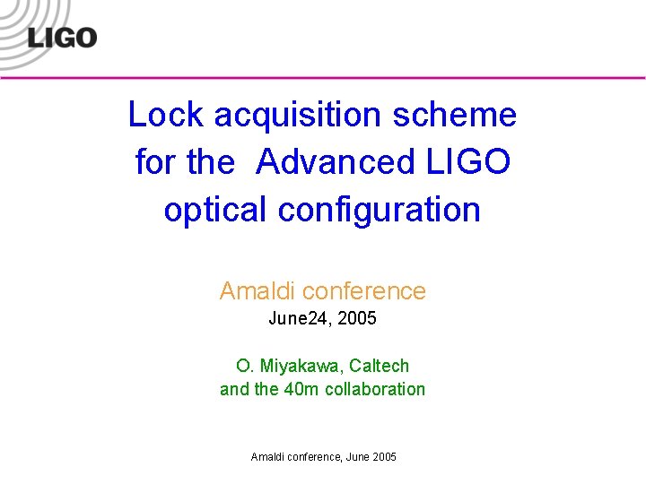 Lock acquisition scheme for the Advanced LIGO optical configuration Amaldi conference June 24, 2005