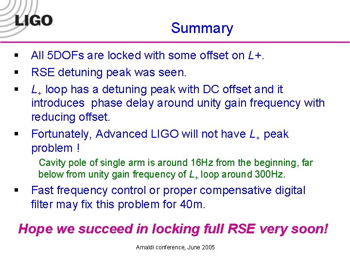 Summary § § All 5 DOFs are locked with some offset on L+. RSE