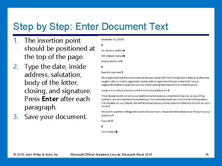 Step by Step: Enter Document Text 1. The insertion point should be positioned at