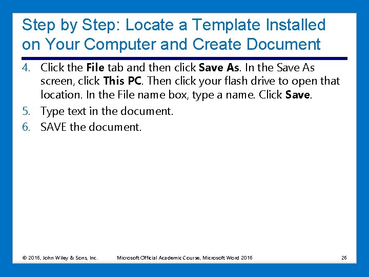Step by Step: Locate a Template Installed on Your Computer and Create Document 4.