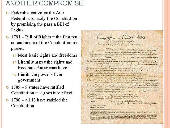 ANOTHER COMPROMISE! Federalist convince the Anti. Federalist to ratify the Constitution by promising the