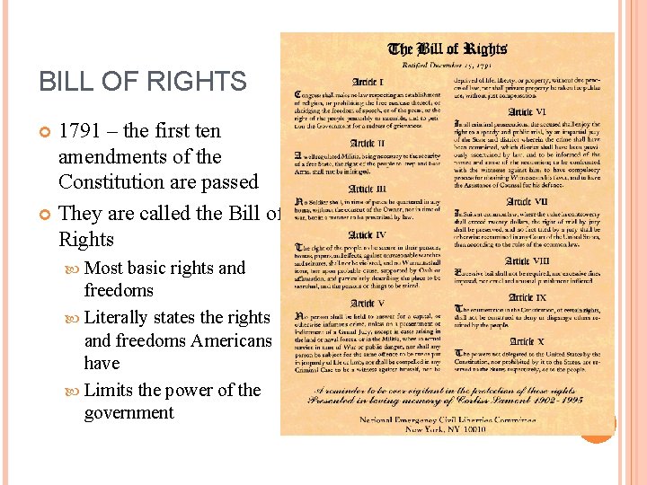 BILL OF RIGHTS 1791 – the first ten amendments of the Constitution are passed