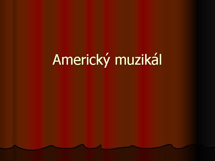 Americký muzikál 