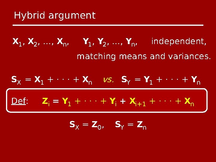 Hybrid argument X 1, X 2, …, Xn, Y 1, Y 2, …, Yn,
