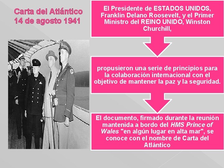 Carta del Atlántico 14 de agosto 1941 El Presidente de ESTADOS UNIDOS, Franklin Delano