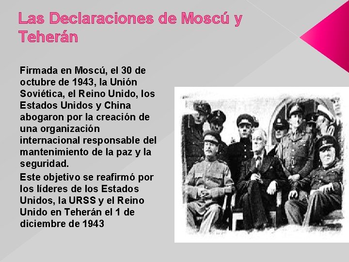 Las Declaraciones de Moscú y Teherán Firmada en Moscú, el 30 de octubre de