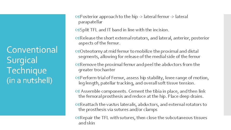  Posterior approach to the hip -> lateral femur -> lateral parapatellar Split TFL