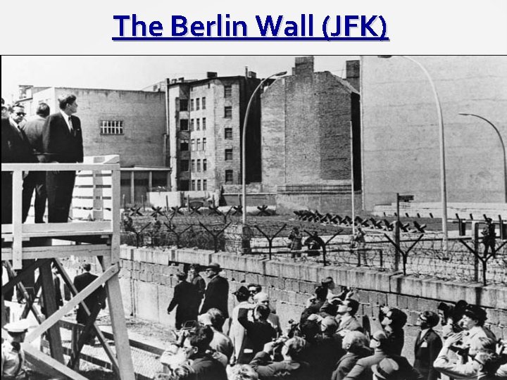 The Berlin Wall (JFK) 