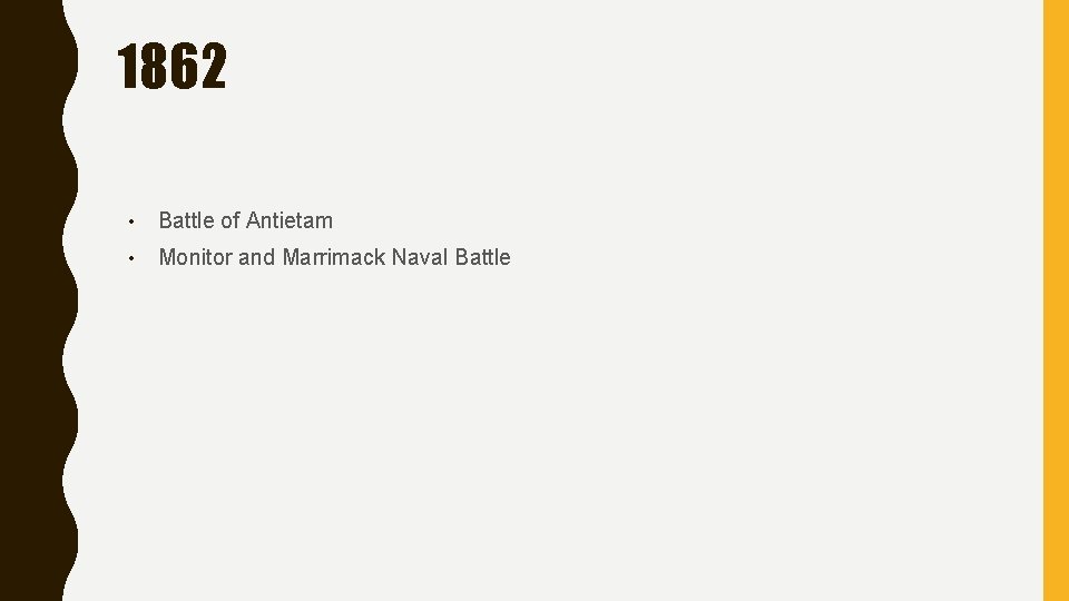 1862 • Battle of Antietam • Monitor and Marrimack Naval Battle 1862 • Battle of Antietam • Monitor and Marrimack Naval Battle
