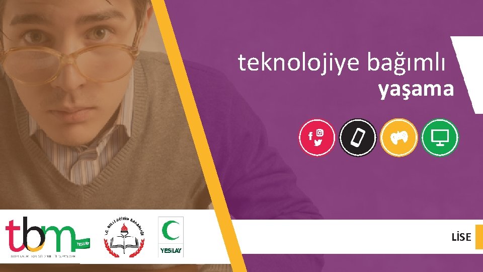 teknolojiye bağımlı yaşama LİSE 