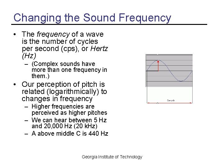 Changing the Sound Frequency • The frequency of a wave is the number of Changing the Sound Frequency • The frequency of a wave is the number of