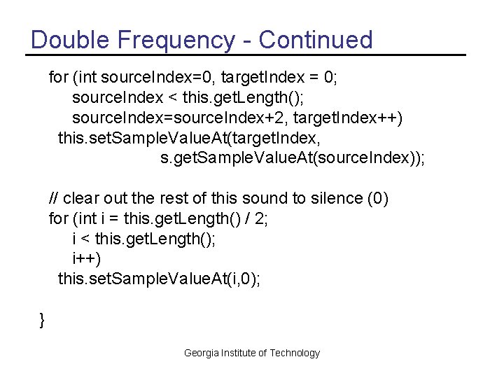 Double Frequency - Continued for (int source. Index=0, target. Index = 0; source. Index Double Frequency - Continued for (int source. Index=0, target. Index = 0; source. Index