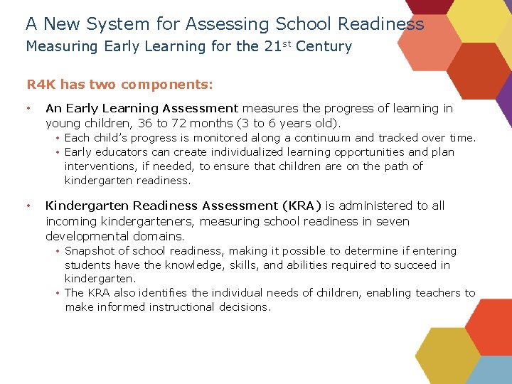 A New System for Assessing School Readiness Measuring Early Learning for the 21 st