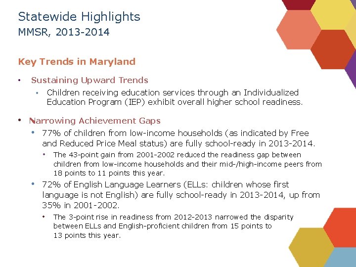 Statewide Highlights MMSR, 2013 -2014 Key Trends in Maryland • Sustaining Upward Trends Children