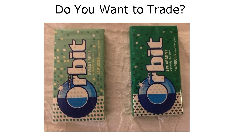 Do You Want to Trade? 