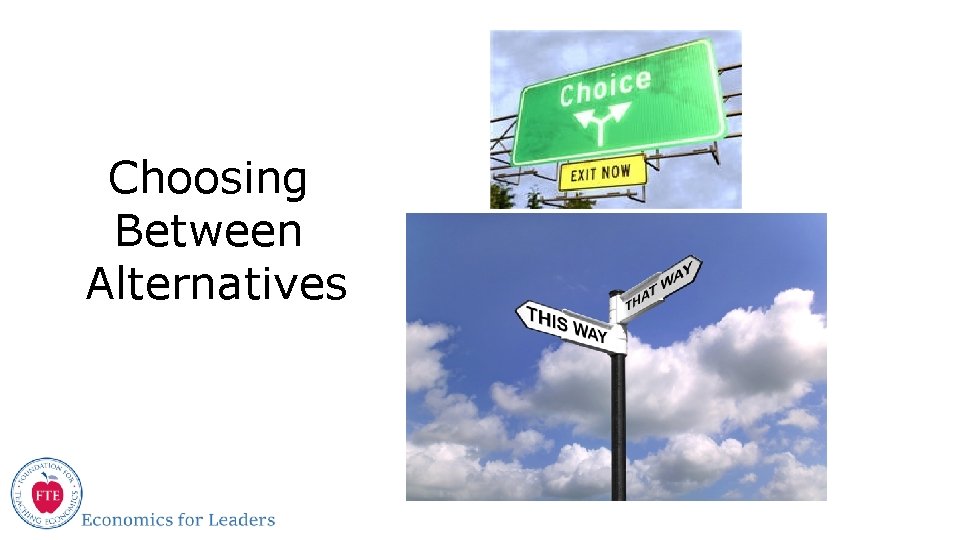 Choosing Between Alternatives 