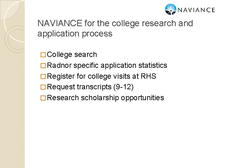 NAVIANCE for the college research and application process � College search � Radnor specific