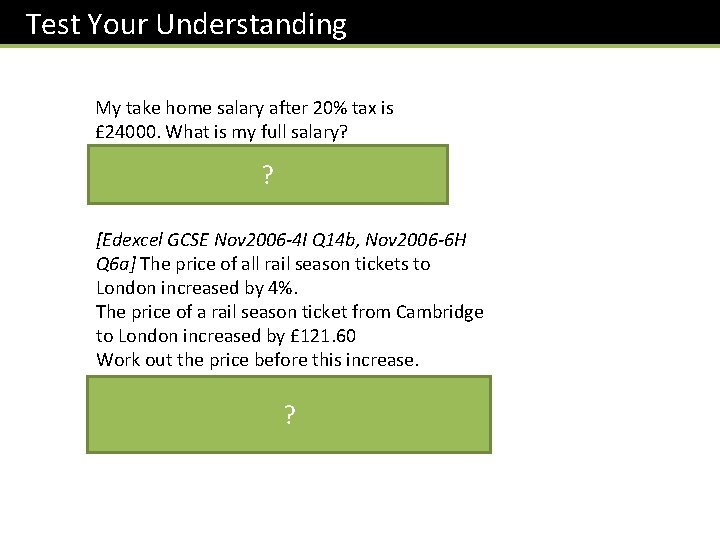 Test Your Understanding My take home salary after 20% tax is £ 24000. What