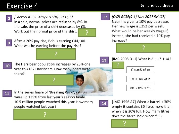 Exercise 4 (on provided sheet) 12 8 ? 9 ? ? 13 10 ?