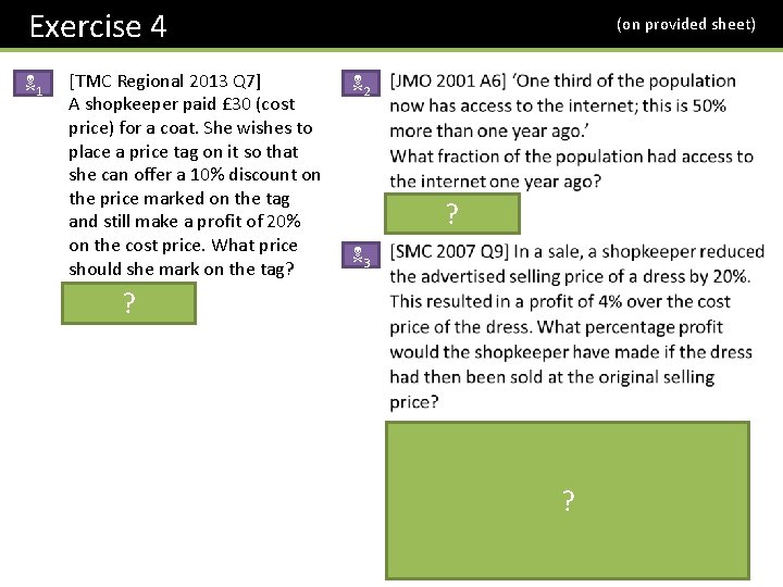 Exercise 4 N 1 [TMC Regional 2013 Q 7] A shopkeeper paid £ 30