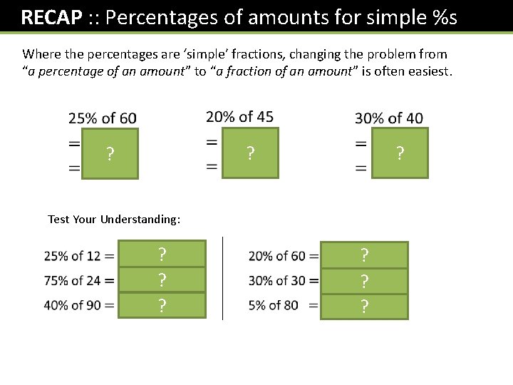 RECAP : : Percentages of amounts for simple %s Where the percentages are ‘simple’