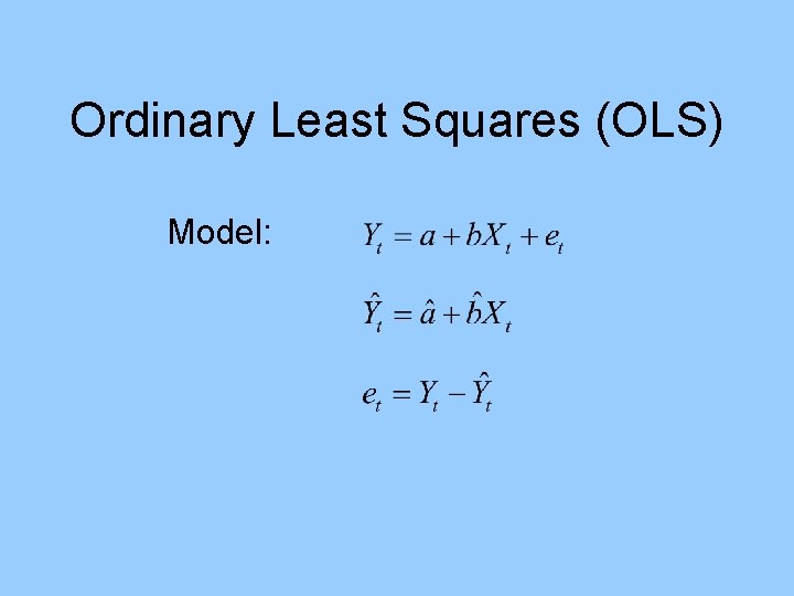 Ordinary Least Squares (OLS) Model: 