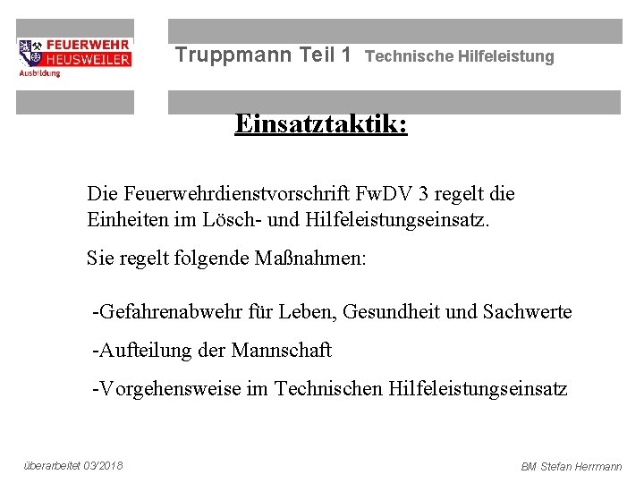 Truppmann Teil 1 Technische Hilfeleistung Einsatztaktik: Die Feuerwehrdienstvorschrift Fw. DV 3 regelt die Einheiten