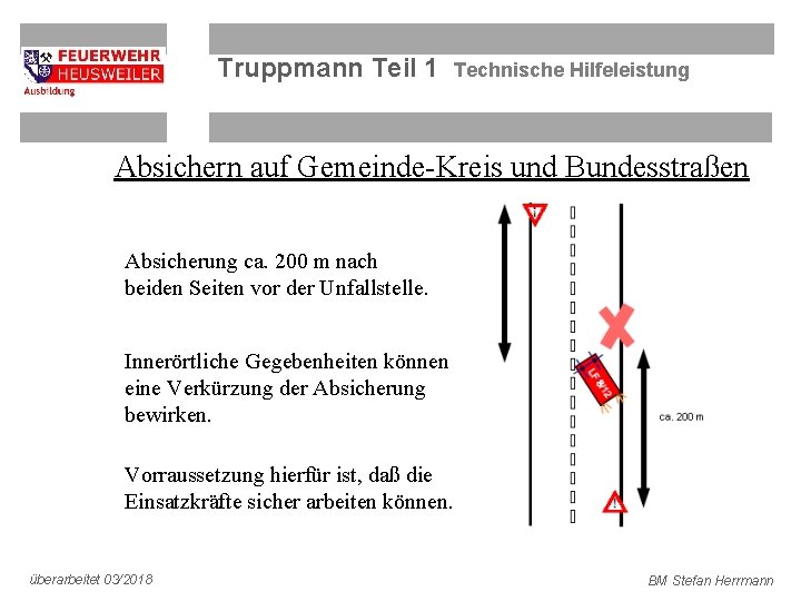 Truppmann Teil 1 Technische Hilfeleistung Absichern auf Gemeinde-Kreis und Bundesstraßen Absicherung ca. 200 m