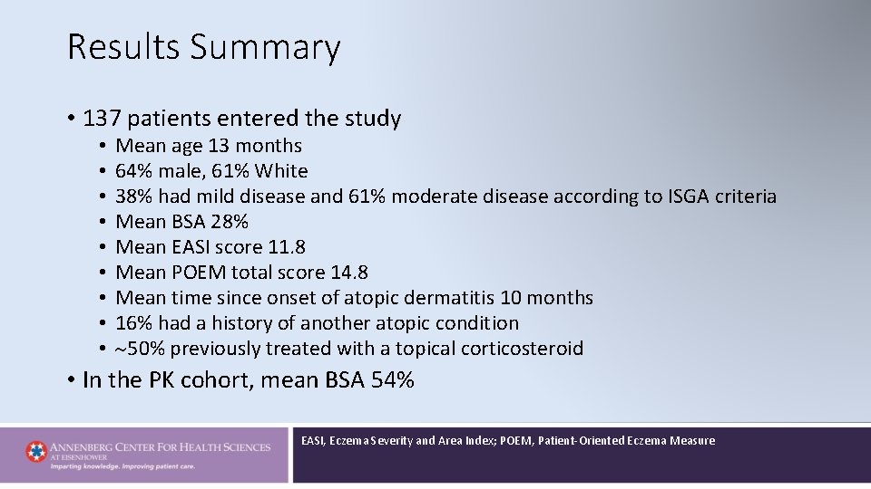 Results Summary • 137 patients entered the study • • • Mean age 13