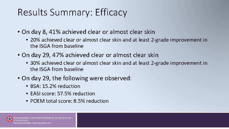 Results Summary: Efficacy • On day 8, 41% achieved clear or almost clear skin