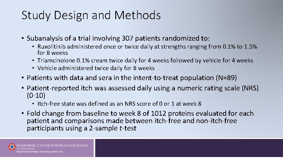 Study Design and Methods • Subanalysis of a trial involving 307 patients randomized to: