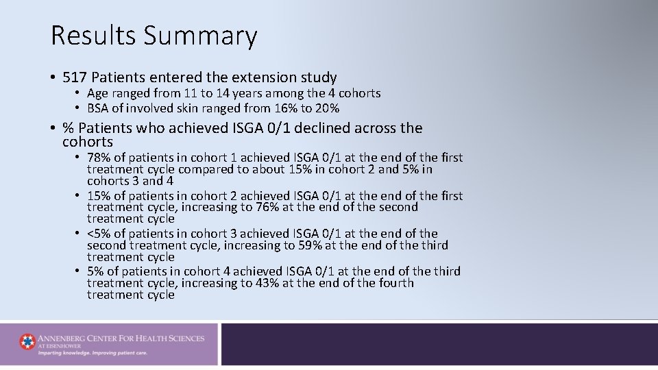 Results Summary • 517 Patients entered the extension study • Age ranged from 11