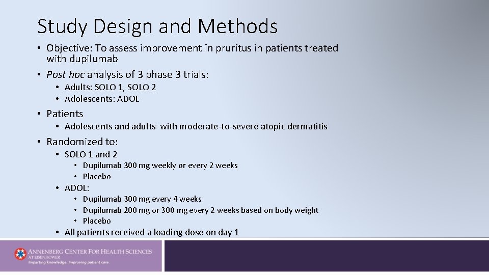 Study Design and Methods • Objective: To assess improvement in pruritus in patients treated