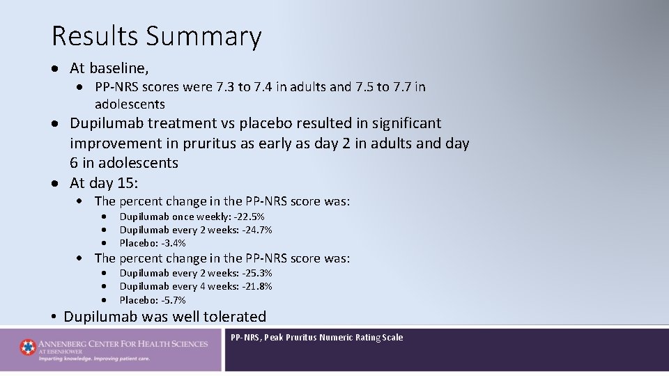 Results Summary At baseline, PP-NRS scores were 7. 3 to 7. 4 in adults