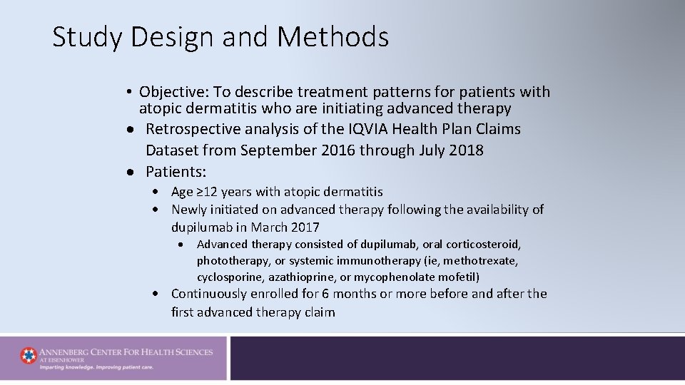 Study Design and Methods • Objective: To describe treatment patterns for patients with atopic